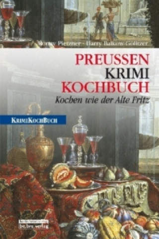 Kniha PreußenKrimiKochbuch Harry Balkow-Gölitzer