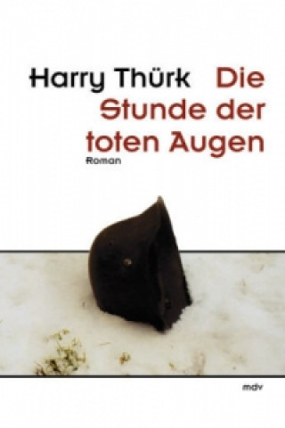 Könyv Die Stunde der toten Augen Harry Thürk