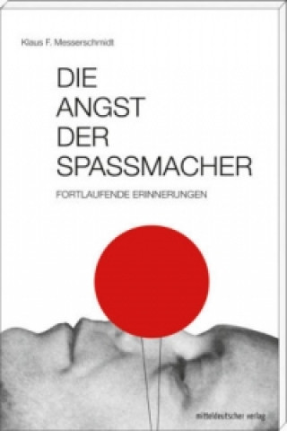 Livre Die Angst der Spaßmacher Klaus F. Messerschmidt