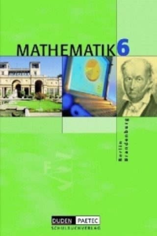 Carte Duden Mathematik - Sekundarstufe I - Berlin und Brandenburg - 6. Schuljahr Angelika Möller