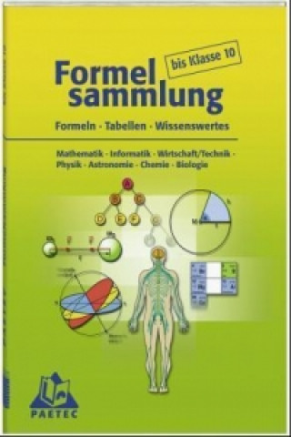Carte Formelsammlung bis Klasse 10 - Mathematik - Informatik - Wirtschaft/Technik - Physik - Astronomie - Chemie - Biologie 