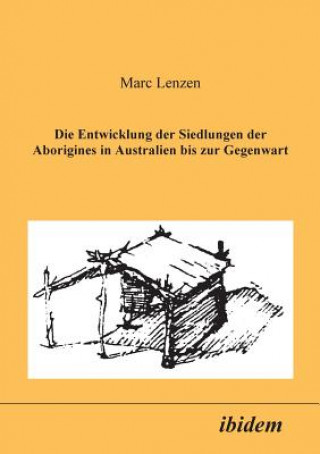 Carte Entwicklung der Siedlungen der Aborigines in Australien bis zur Gegenwart. Marc Lenzen