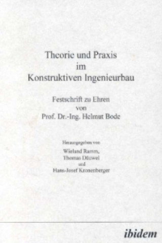 Carte Theorie und Praxis im Konstruktiven Ingenieurbau Wieland Ramm