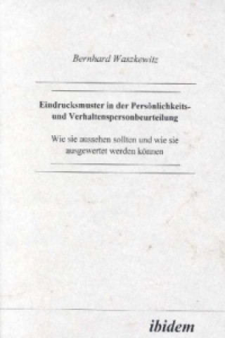 Kniha Eindrucksmuster in der Persönlichkeits- und Verhaltenspersonbeurteilung Bernhard Waszkewitz
