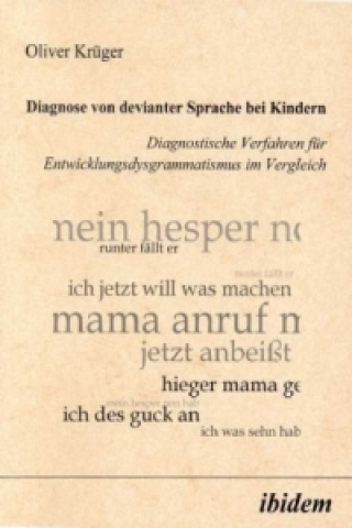Kniha Diagnose von devianter Sprache bei Kindern Oliver Krüger