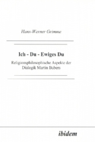 Kniha Ich - Du - Ewiges Du Hans W Grimme