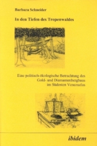 Könyv In den Tiefen des Tropenwaldes Barbara Schneider