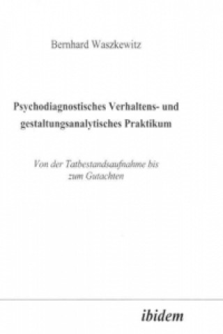 Carte Psychodiagnostisches Verhaltens- und gestaltungsanalytisches Praktikum Bernhard Waszkewitz