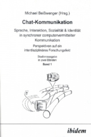 Könyv Chat-Kommunikation, 2 Bde. Michael Beißwenger
