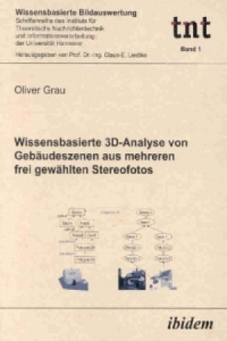 Książka Wissensbasierte 3D-Analyse von Gebäudeszenen aus mehreren frei gewählten Stereofotos Oliver Grau