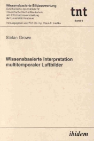 Książka Wissensbasierte Interpretation multitemporaler Luftbilder Stefan Growe