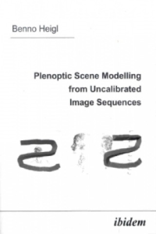 Carte Plenoptic Scene Modelling from Uncalibrated Image Sequences Benno Heigl