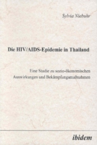 Kniha Die HIV/AIDS-Epidemie in Thailand Sylvia Niebuhr