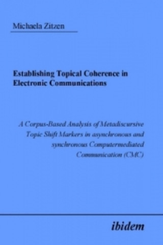 Kniha Establishing Topical Coherence in Electronic Communications Michaela Zitzen