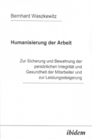 Knjiga Humanisierung der Arbeit Bernhard Waszkewitz
