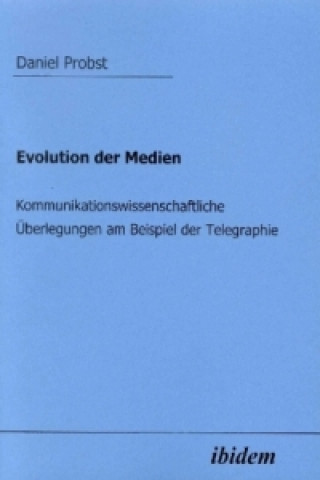 Kniha Evolution der Medien Daniel Probst