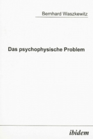 Książka Das psychophysische Problem Bernhard Waszkewitz