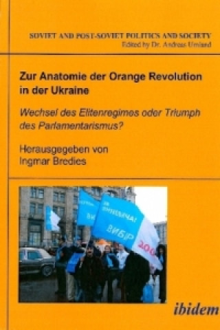 Kniha Zur Anatomie der Orange Revolution in der Ukraine Ingmar Bredies