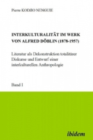 Carte Interkulturalität im Werk von Alfred Döblin (1878-1957), 2 Bde. Pierre Kodjio Nenguie