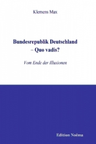 Book Bundesrepublik Deutschland Quo vadis? Klemens Max