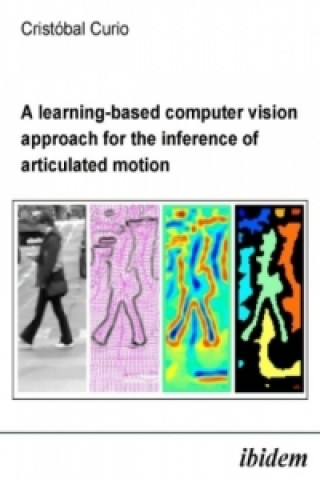 Carte A learning-based computer vision approach for the inference of articulated motion Cristóbal Curio