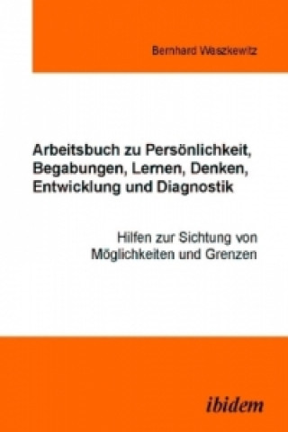 Carte Arbeitsbuch zu Persönlichkeit, Begabungen, Lernen, Denken, Entwicklung und Diagnostik Bernhard Waszkewitz