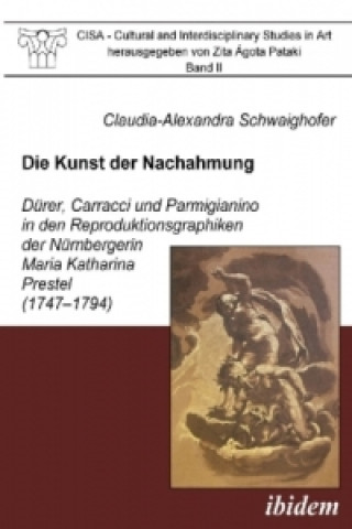 Könyv Die Kunst der Nachahmung Claudia-Alexandra Schwaighofer