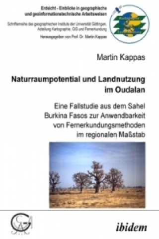 Książka Naturraumpotential und Landnutzung im Oudalan Martin Kappas