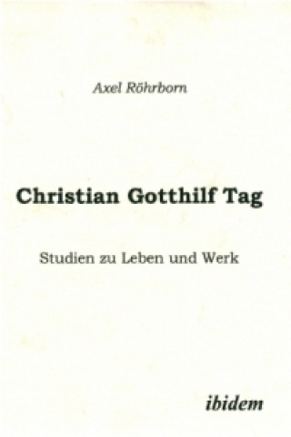 Książka Christian Gotthilf Tag Axel Röhrborn