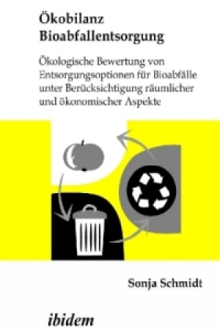 Kniha Ökobilanz Bioabfallentsorgung Sonja Schmidt