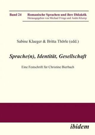 Książka Sprache(n), Identit t, Gesellschaft. Eine Festschrift f r Christine Bierbach Sabine Klaeger