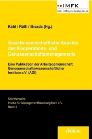 Knjiga Sozialwissenschaftliche Aspekte des Kooperations- und Genossenschaftsmanagement Rainer Kühl