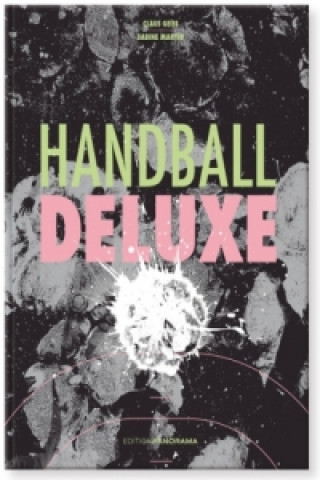 Knjiga Handball Deluxe Claus Geiss