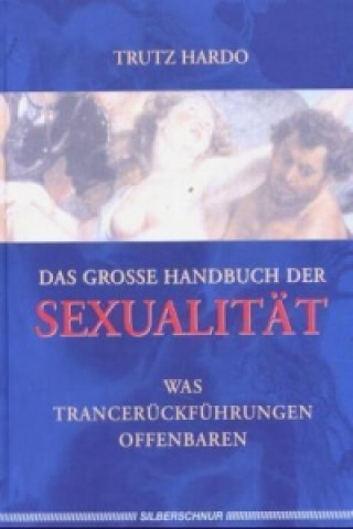 Kniha Das grosse Handbuch der Sexualität Trutz Hardo