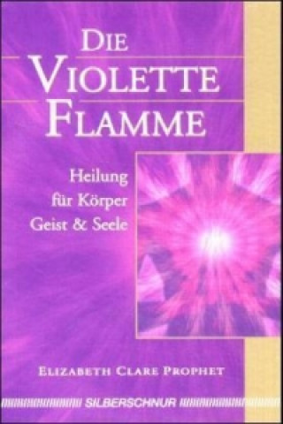 Книга Die violette Flamme Elizabeth Cl. Prophet