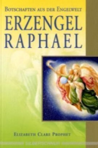 Carte Erzengel Raphael Elizabeth Cl. Prophet
