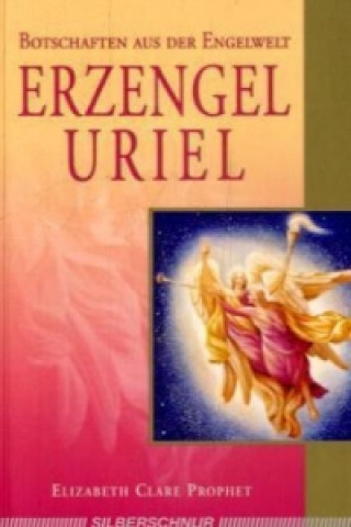 Knjiga Erzengel Uriel Elizabeth Cl. Prophet