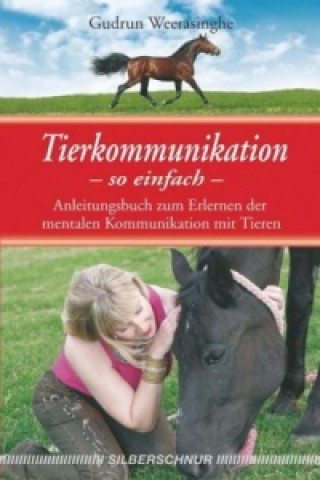 Kniha Tierkommunikation - so einfach Gudrun Weerasinghe