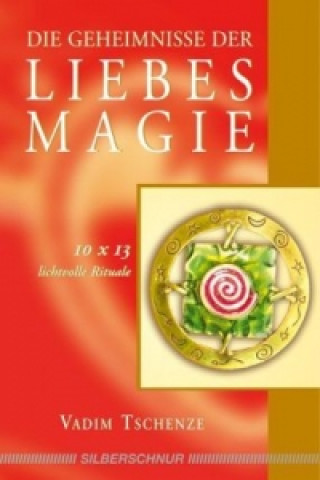 Book Die Geheimnisse der Liebesmagie Vadim Tschenze