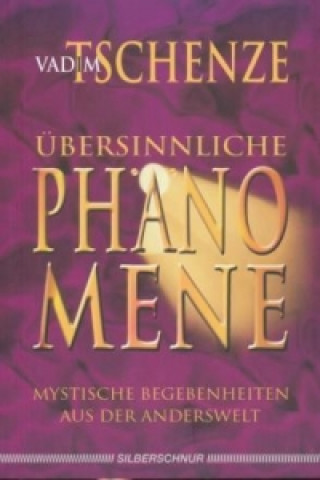 Knjiga Übersinnliche Phänomene Vadim Tschenze