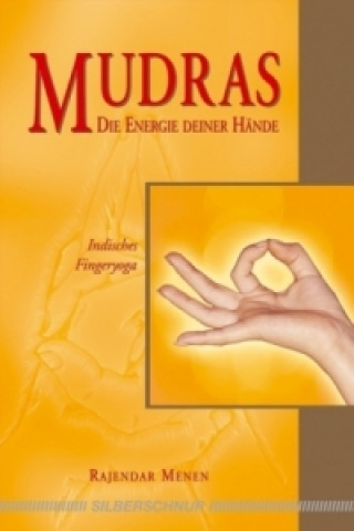 Buch Mudras - Die Energie deiner Hände Rajendar Menen