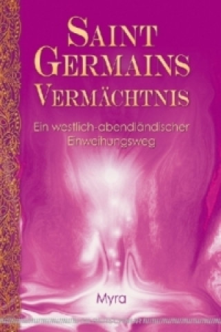 Könyv Saint Germains Vermächtnis Myra