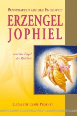 Kniha Erzengel Jophiel Elizabeth Cl. Prophet