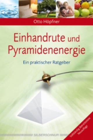 Buch Einhandrute und Pyramidenenergie Otto Höpfner