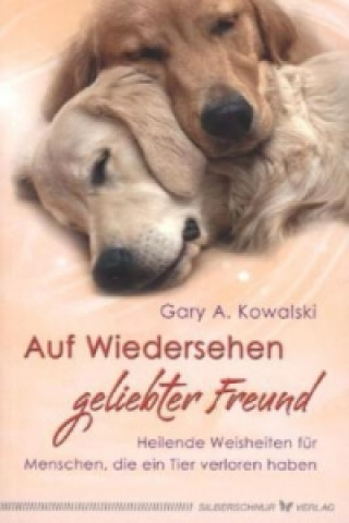 Kniha Auf Wiedersehen, geliebter Freund Gary A. Kowalski