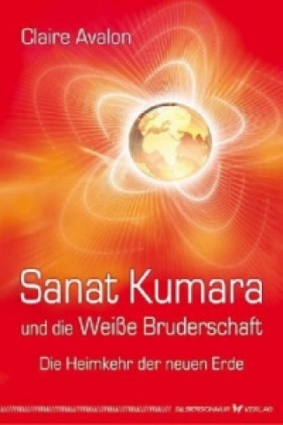 Book Sanat Kumara und die Weiße Bruderschaft Claire Avalon