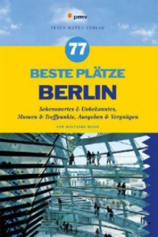 Kniha 77 beste Plätze Berlin Wolfgang Kling