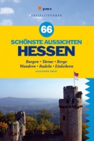 Kniha 66 schönste Aussichten Hessen Alexander Kraft