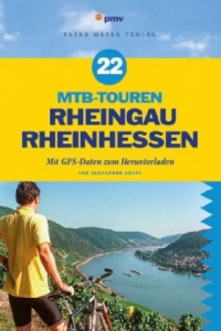 Książka 22 MTB-Touren Rheingau, Rheinhessen Alexander Kraft