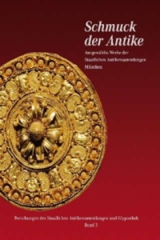 Könyv Schmuck der Antike. Staatliche Antikensammlungen München Reinhard Wünsche